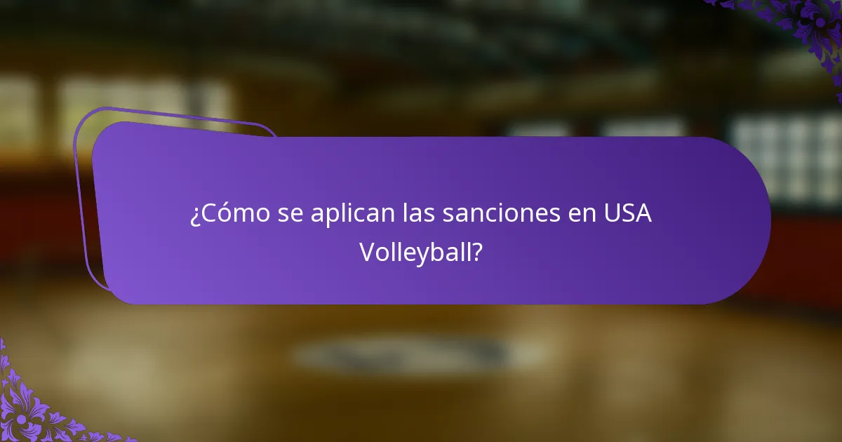 ¿Cómo se aplican las sanciones en USA Volleyball?