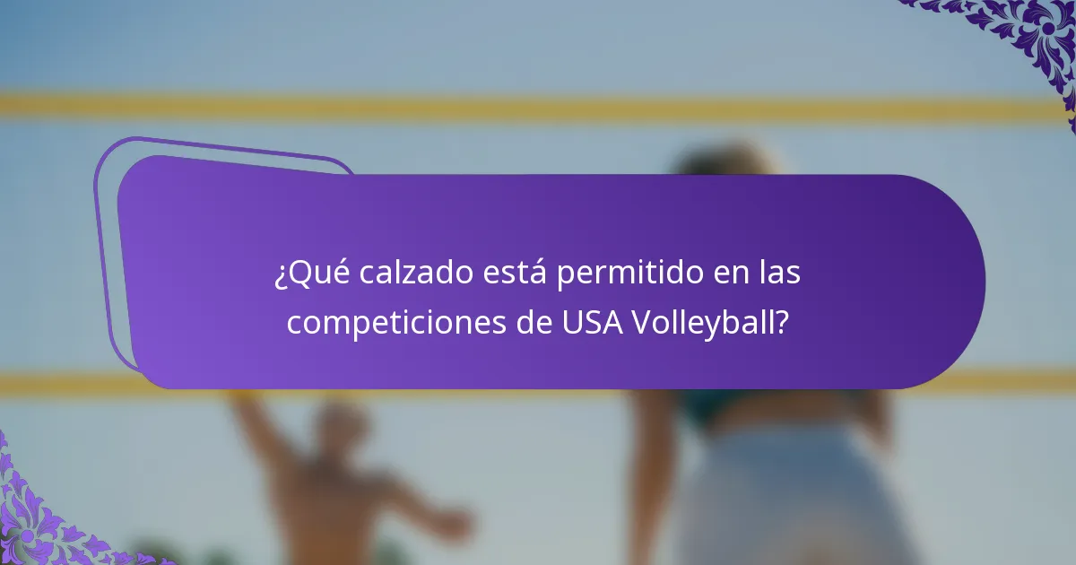 ¿Qué calzado está permitido en las competiciones de USA Volleyball?